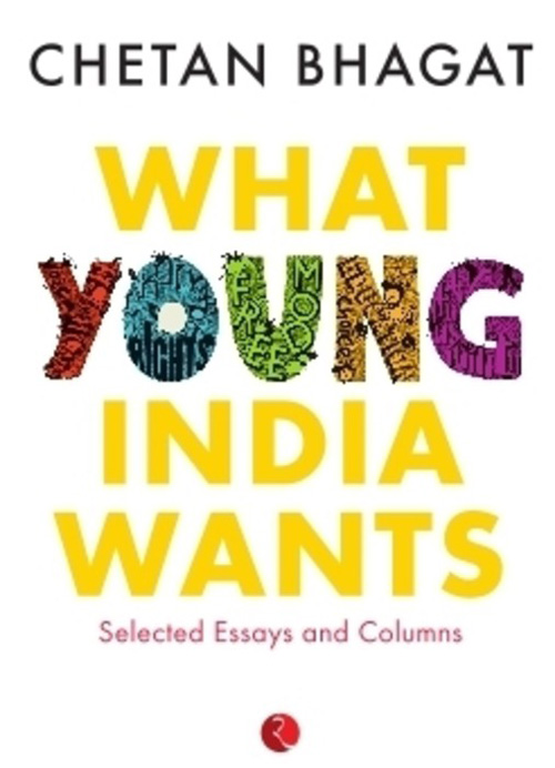 What Young India Wants by Chetan Bhagat